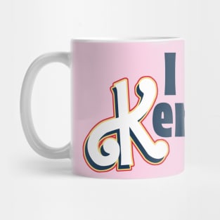 I had Kenough - I am kenough parody Mug